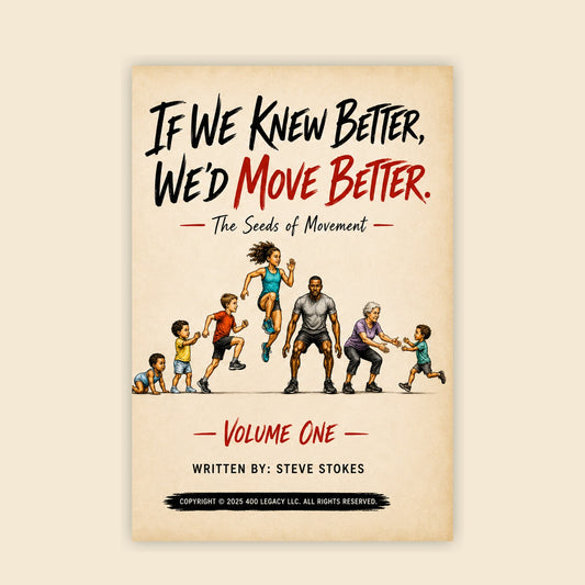 If We Knew Better, We'd Move Better: The Seeds of Movement (eBook)