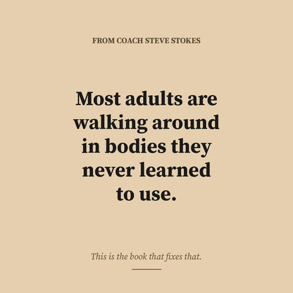 If We Knew Better, We'd Move Better: The Seeds of Movement (eBook)